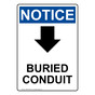 Portrait OSHA NOTICE Buried Conduit [Down Arrow] Sign With Symbol ONEP-28795