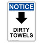 Portrait OSHA NOTICE Dirty Towels [Down Arrow] Sign With Symbol ONEP-28907