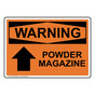 OSHA WARNING Powder Magazine [Up Arrow] Sign With Symbol OWE-28849