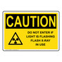 OSHA CAUTION Do Not Enter If Light Sign With Symbol OCE-28560