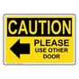 OSHA CAUTION Please Use Other Door Sign With Symbol OCE-28572