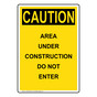 Portrait OSHA CAUTION Danger Area Under Construction Sign OCEP-28434