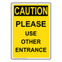Portrait OSHA CAUTION Please Use Other Entrance Sign OCEP-28515