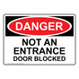 OSHA DANGER Not An Entrance Door Blocked Sign ODE-28501