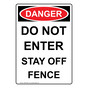 Portrait OSHA DANGER Do Not Enter Stay Off Fence Sign ODEP-28461