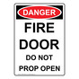 Portrait OSHA DANGER Fire Door Do Not Prop Open Sign ODEP-28485