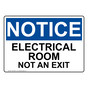 OSHA NOTICE Electrical Room Not An Exit Sign ONE-28481