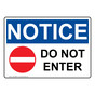 OSHA NOTICE Do Not Enter Sign With Symbol ONE-28564
