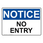OSHA NOTICE No Entry Sign ONE-34731