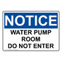 OSHA NOTICE Water Pump Room Do Not Enter Sign ONE-34989