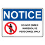 OSHA NOTICE Do Not Enter Warehouse Personnel Only Sign With Symbol ONE-35146