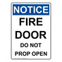 Portrait OSHA NOTICE Fire Door Do Not Prop Open Sign ONEP-28485