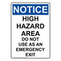 Portrait OSHA NOTICE High Hazard Area Do Not Use As Sign ONEP-28489