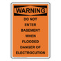 Portrait OSHA WARNING Do Not Enter Basement When Flooded Sign OWEP-28443