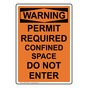 Portrait OSHA WARNING Permit Required Confined Space Sign OWEP-28506