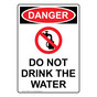 Portrait OSHA DANGER Do Not Drink The Water Sign With Symbol ODEP-2161