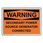 OSHA WARNING Secondary Power Source Generator Connected Sign OWE-27039