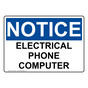 OSHA NOTICE Electrical Phone Computer Sign ONE-29997