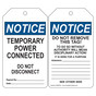 OSHA NOTICE Temporary Power Connected Do Not Disconnect Safety Tag CS360732