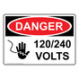 OSHA DANGER 120/240 Volts Sign With Symbol ODE-1030