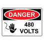 OSHA DANGER 480 Volts Sign With Symbol ODE-1070