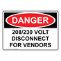OSHA DANGER 208/230 Volt Disconnect For Vendors Sign ODE-27006
