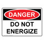 OSHA DANGER Do Not Energize Sign ODE-2452