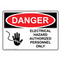 OSHA DANGER Electrical Hazard Authorized Personnel Only Sign With Symbol ODE-2705