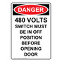 Portrait OSHA DANGER 480 Volts Switch Must Be In Off Sign ODEP-27028