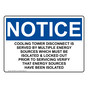 OSHA NOTICE Cooling Tower Disconnect Is Served By Multiple Sign ONE-29976