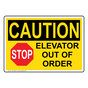 OSHA CAUTION Elevator Out Of Order Sign With Symbol OCE-28682