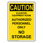 Portrait OSHA CAUTION Elevator Equipment Room Authorized Sign OCEP-28686