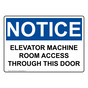 OSHA NOTICE Elevator Machine Room Sign ONE-2748