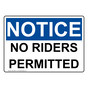 OSHA NOTICE No Riders Permitted Sign ONE-28667