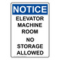 Portrait OSHA NOTICE Elevator Machine Room No Storage Allowed Sign ONEP-28691