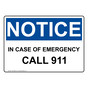 OSHA NOTICE In Case Of Emergency Call 911 Sign ONE-28954