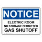 OSHA NOTICE Electric Room No Storage Permitted Gas Shutoff Sign ONE-28966