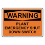 OSHA WARNING Plant Emergency Shut Down Switch Sign OWE-30075