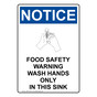 Portrait OSHA NOTICE Food Safety Warning Wash Hands Only In This Sink Sign With Symbol ONEP-31535