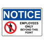 OSHA NOTICE Employees Only Beyond This Point Sign With Symbol ONE-15195