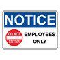 OSHA NOTICE Employees Only Sign With Symbol ONE-29115