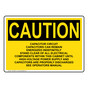 OSHA CAUTION Capacitor Circuit Capacitors Can Remain Sign OCE-29957