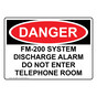 OSHA DANGER Caution Fm-200 System Discharge Alarm Do Sign ODE-29965