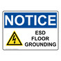 OSHA NOTICE ESD Floor Grounding Sign With Symbol ONE-30274