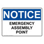 OSHA NOTICE Emergency Assembly Point Sign ONE-30320