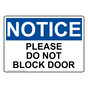OSHA NOTICE Please Do Not Block Door Sign ONE-29248