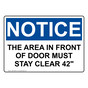 OSHA NOTICE The Area In Front Of Door Must Stay Clear 42" Sign ONE-29326