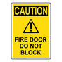 Portrait OSHA CAUTION Fire Door Do Not Block Sign With Symbol OCEP-3025