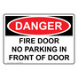 OSHA DANGER Fire Door No Parking In Front Of Door Sign ODE-3026