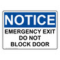 OSHA NOTICE Emergency Exit Do Not Block Door Sign ONE-29276